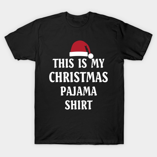 This Is My Christmas Pajama Shirt Funny Christmas T-Shirt by mlleradrian